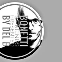 DJ DEL B. Pres. BONETTI &amp; FRIENDS (Special) by DEL BIANCHI // DJ DEL B.