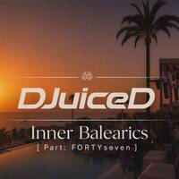 DJuiceD - Inner Balearics [ Part: FORTYseven ] by DJuiceD