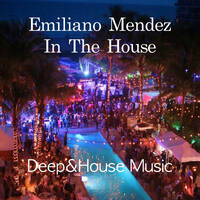 Emiliano Mendez--Session In The House 2026 by Emiliano Mendez