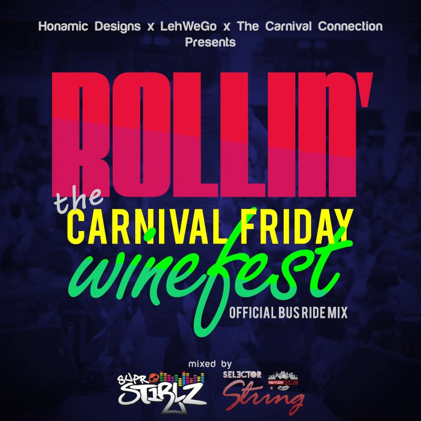 Rollin'...the Carnival Friday Winefest [official bus ride mix] (mixed by SuprStirlz & Selector String) episode artwork