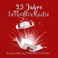 DJ HMLTN &amp; DJ Dealer - 23 Jahre Jubiläum ITMR Surprise Mix by InTheMixRadio