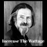 Increase The Wattage - Alan Watts Lectures from 'Out of Your Mind - The Nature of Consciousness' by Beatinspector