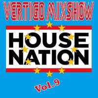 Vertigo MixShow House Nation Vol.9 by DJ Vertigo