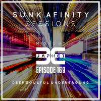 Sunk Afinity Sessions Episode 169 by Sunk Afinity Sessions by Japhet Be