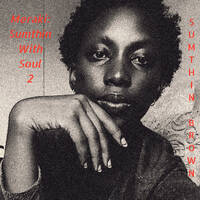 Meraki: Sumthin' With Soul 2 by Sumthin Brown