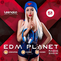 Leenata - EDM Planet [Radio Show #51] by Leenata