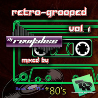 Retro-Grooped Vol 1 (Mixed By Revitalise) (2013) (80's) by Revitalise