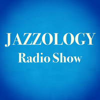 Jazzology Show - 1 Brighton FM - 9th May 2016 - Show 11 by Jazzology Radio Show