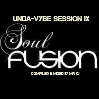 KJ - Unda-Vybe Session IX - Soul Fusion - Soulful, Afro, Root's, Deep, Underground House - July 2015 by KJ - Soul Fusion