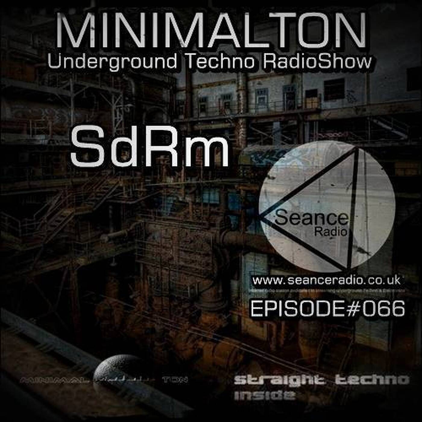 SdRm @ Episode #066 Minimalton RadioShow At Seance Radio [UK] #Key 3m# episode artwork