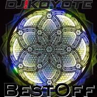 ॐDJ Koyote - BestOff (138BPM)ॐ by ॐDJ Koyoteॐ