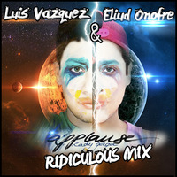 LG - App (Luis Vazquez &amp; Eliud Onofre Ridiculous Mix) by Eliud Onofre