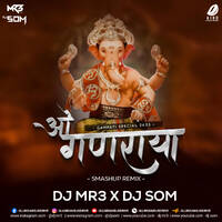 O Ganaraya (Smashup) - DJ MR3 &amp; DJ SOM by All Indian DJs Drive
