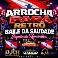 ARROCHA PARÁ RETRÔ BAILE DA SAUDADE BELÉM PA by Carlos Henrique Rodrigues