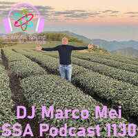 Scientific Sound Radio Podcast 1130, Marco Mei 2025 episode 6. by Scientific Sound Asia Radio