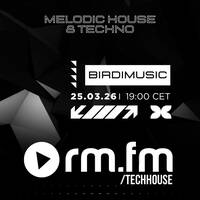 EHA - Melodic House &amp; Techno - Birdimusic - RM Techhouse Radioshow 25.03.2026 by Birdimusic