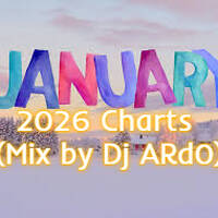 January 2026 Charts (Mix by Dj ARd0) by Dj ARd0☑️