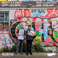 Misfit And Kamer All Vinyl Session - 12 Jun 2024 by Sub FM