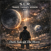 S.L.R. Trance Therapy Session #37 ...Dark Side Of The Moon by Señor La Roca