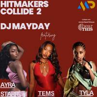 Hitmakers Collide 2 - DJ Mayday by Dj MaydayKe