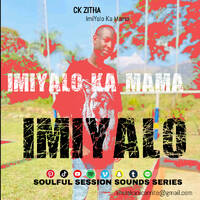 ImiYalo Ka Mama by CKZITHAMUSIQ