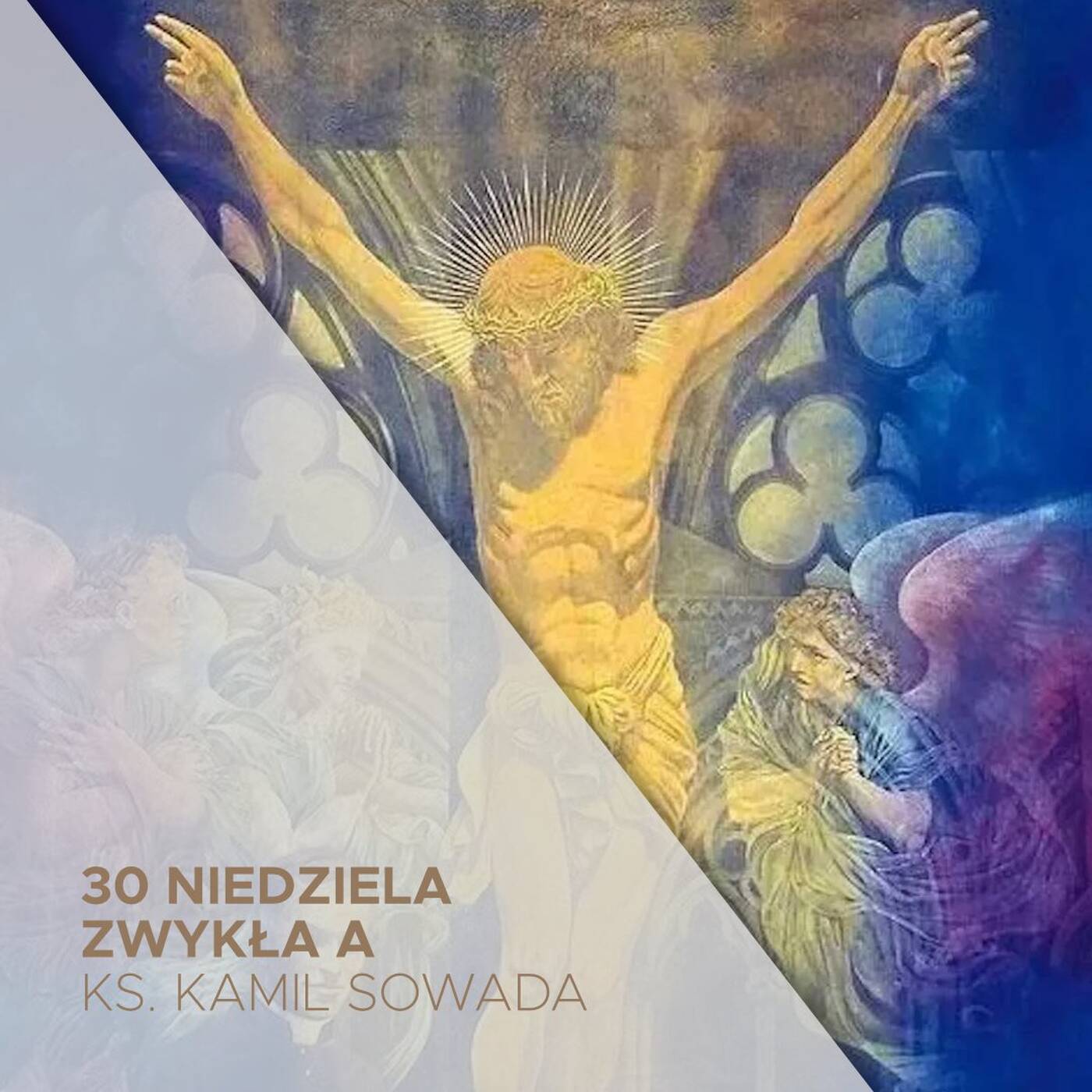 30 Niedziela Zwykła A (29.10.2023) - ks. Kamil Sowada episode artwork