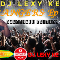 THE BANGERS EP6 DANCEHALL EDITION @ DJ LEXY KE 2024 by Dj Lexy Ke
