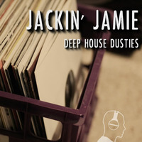 Deep House Dusties by Jackin Jamie