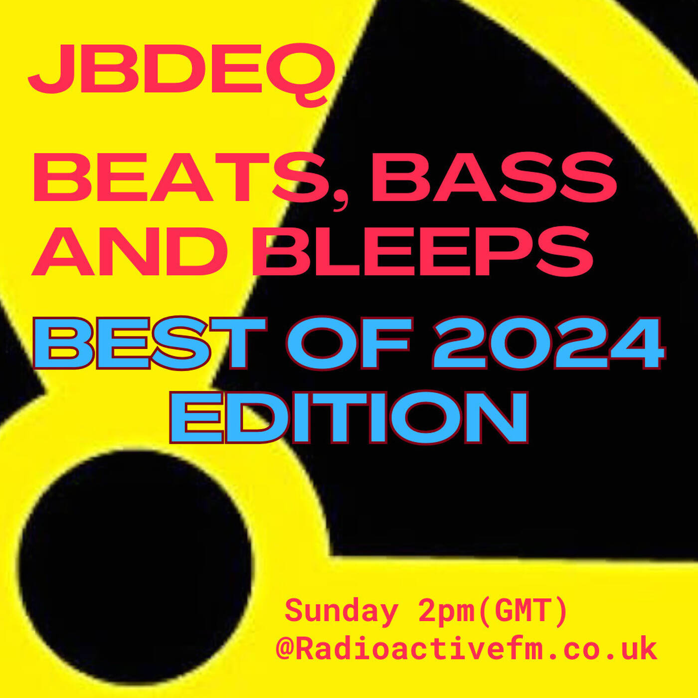jbdeq - Beats, bass and bleeps (Best of 2024 edition) 08/12/24 episode artwork