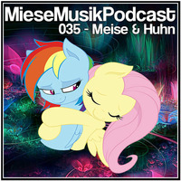 MieseMusik Podcast 035 - Meise & Huhn by MieseMusik