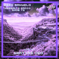 Aero Manyelo - Herbal 3 Radio Show 73(guest Gratias Deo ) by Aero Manyelo