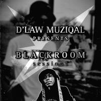 Black Room Sessions Vol.12 - D'Law Muziqal by D'Law Muziqal
