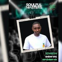 Soulul Masters 074 Guest Mix By Sdwesh by Soulful Masters
