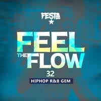 FEEL THE FLOW 32 by Dj Festa 254