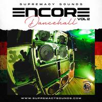 Encore - Vol 2 - Dancehall by supremacysounds