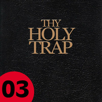 Thy Holy Trap: Book 03 by Kill Yourself