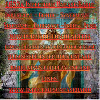 1633# Infectious Unease Radio 01_06_25(USA) &amp;03 _06_25(Australia)- Industrial - Gothic- Synthwave - Shoegaze- Darkwave Indie- Punk - by INFECTIOUS UNEASE RADIO & SUBTERRANEAN ZONE RADIO info@infectiousuneaseradio.com