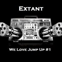 Extant - We Love Jump Up #1 [26.10.13] by Extant