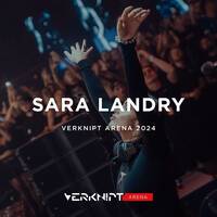 Sara Landry - Live @ Verknipt ArenA 2024 (Johan Cruijff ArenA, Amsterdam) by Livesets, Dj Mixes & Radio Shows