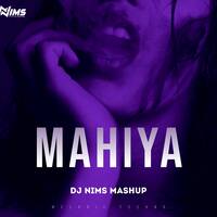 Mahiya - DJ Nims Mashup by DJ Nims
