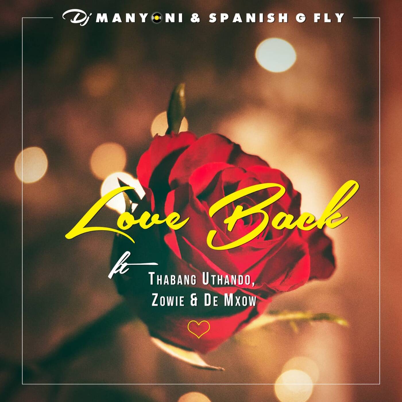 DJ Manyoni SA & Spanish G Fly F.T DAMXO3, Zuzu & Thabang - Love Back