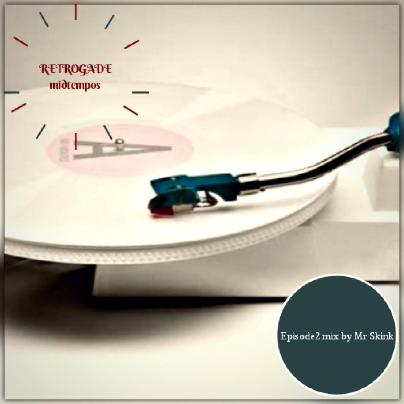 Retrogade MidTempo's Episode2 mix by Mr Skink(Strictly Vinyl) episode artwork