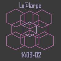 lu@large - 1406-02 by lu@large