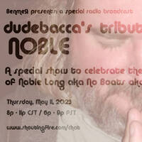 Dustbin 5-11-2023 NOBLE (A Tribute) by dj dudebacca