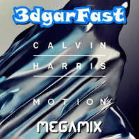 Calvin Harris - The Best Songs Of The Album "Motion" (Megamix By 3dgarFast) by 3dgarFast