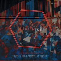 Permanent Record (Original Mix) | Out on Berlinist Rec. by Audiotrophe Ernaehrung