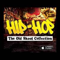 Hip-Hop The Old Skool Mix - Old School Hip Hop by Gregory