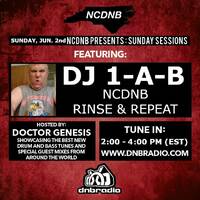 NCDNB Sunday Sessions - 06/02/19 - DJ 1-A-B Guest Mix by Doctor Genesis
