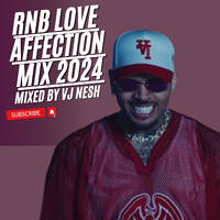 RnB Love Affection Mix 2024 _VJ Nesh Feat. Chris Brown, Khalid, Ella Mai, Normani, Ten toes 💘🔥 by VJ NESH