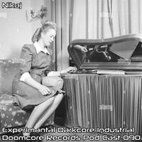 Doomcore Records Pod Cast 090 - Nikaj - Experimental Darkcore Industrial Mix by Omnicore Records